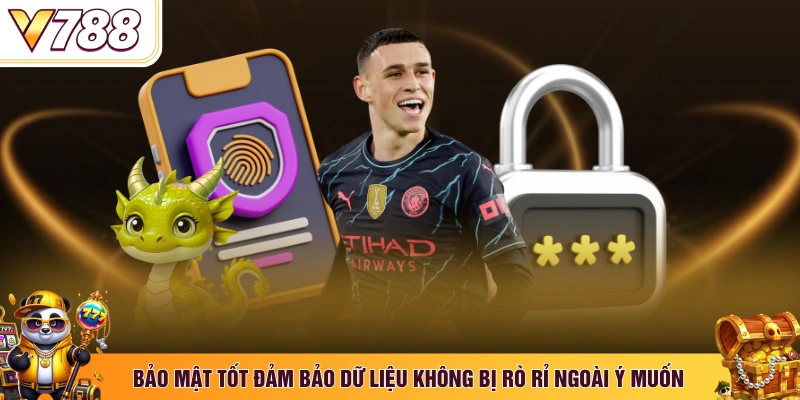 Bảo mật tốt đảm bảo dữ liệu không bị rò rỉ ngoài ý muốn