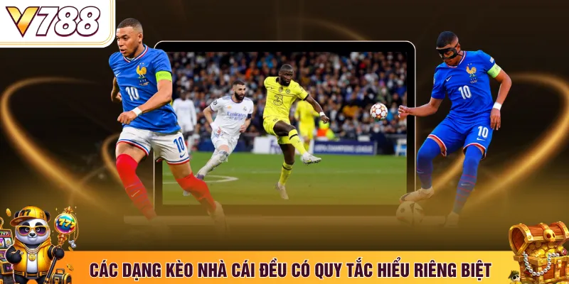 Các dạng kèo nhà cái đều có quy tắc hiểu riêng biệt