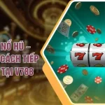 Khung Giờ Nổ Hũ – Biết Nhịp Và Cách Tiếp Cận Hợp Lý Tại V788